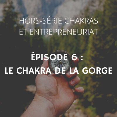 Le chakra de la gorge (Hors-série #6 Chakras & Entrepreneuriat) cover
