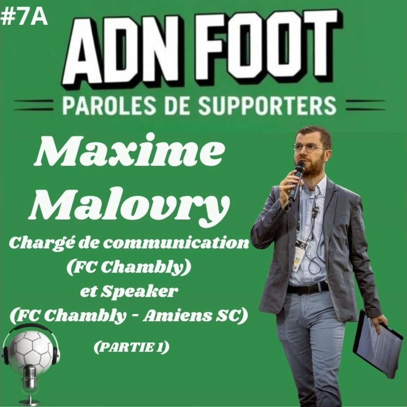 L'ADN FOOT de Maxime Malovry, speaker et chargé de communication au FC Chambly