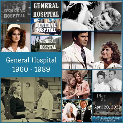 Episode 432: General Hospital 60 Year Celebration by Decade: 1960-80s cover
