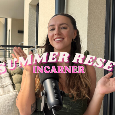 #5 SUMMER RESET : Tu ne sais pas comment incarner ton next level ? on reset tout ! cover