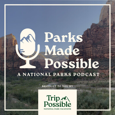 Parks Made Possible Debut Episode - Top 5 Tips for Traveling to a National Park cover