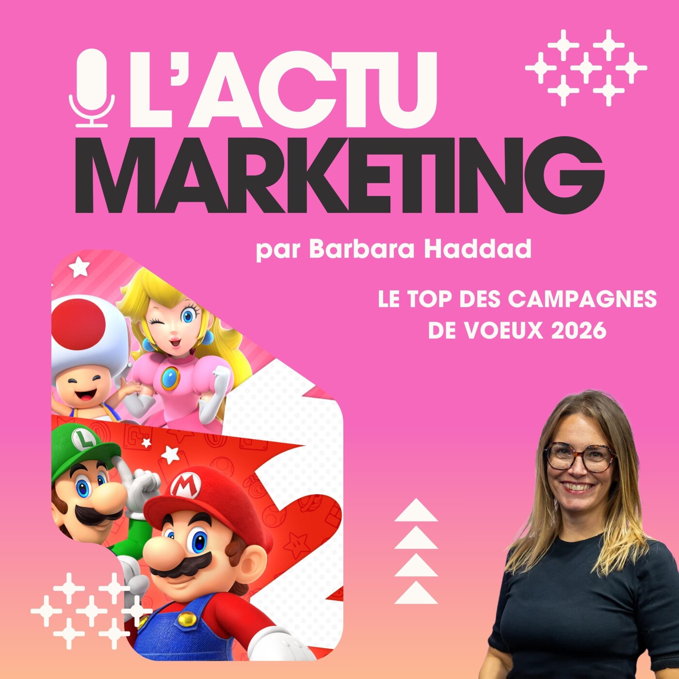L'Actu Marketing - Episode spécial "Voeux des Marques 2026" : Ladurée, Nintendo, Picard, Fitness Park ...