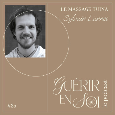 GUERIR EN SOI #35eme Sylvain LANNES - Le massage Tuina cover