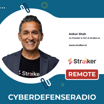 Cyber Defense Radio – Ankur Shah - Co-Founder & CEO of Straiker – Hotseat Podcast – 2026 cover