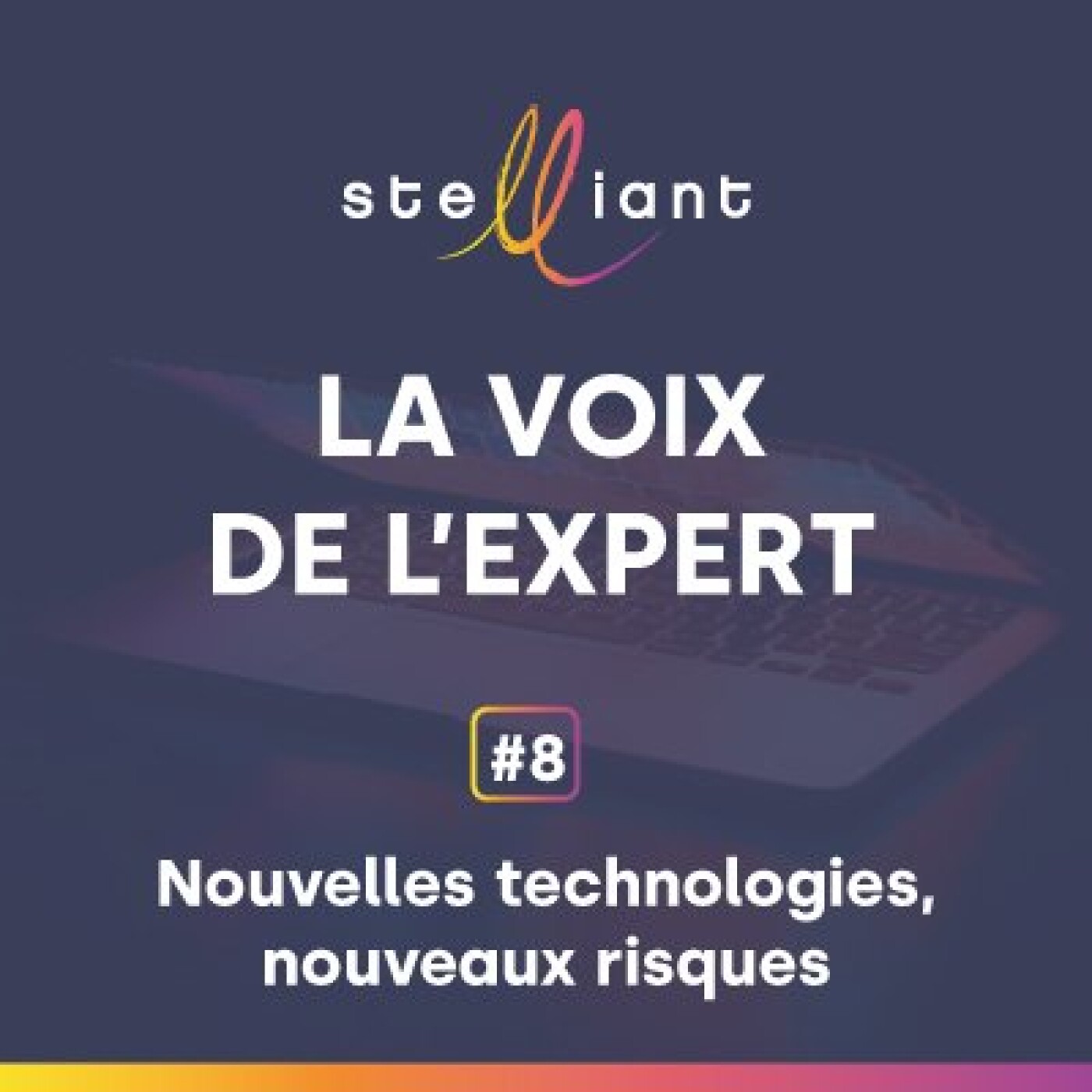 #8 Nouvelles technologies, nouveaux risques