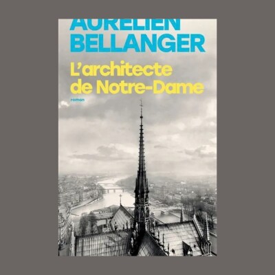 Aurélien Bellanger - L'architecte de Notre-Dame cover