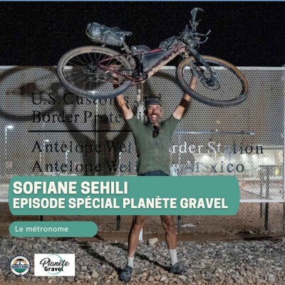 Episode spécial Planète Gravel #3 - Sofiane Sehili - Le métronome cover