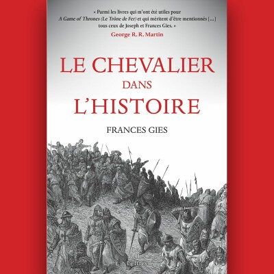 Frances Guies - Le Chevalier dans l'Histoire cover