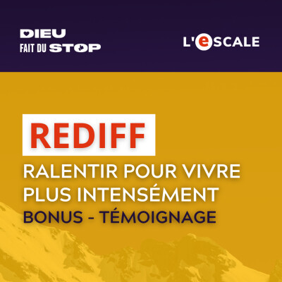 [REDIFF 📻] Ralentir pour vivre plus intensément - Témoignage et Médiation cover