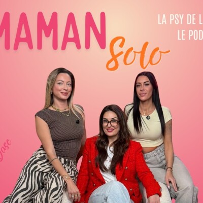 Podcast La psy de la Famille - Maman Solo cover
