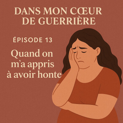 Episode 13 - Quand on m’a appris à avoir honte : grossophobie intériorisée et reconstruction de l’estime de soi cover