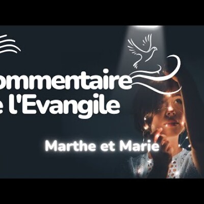 Commentaire de l'Évangile | Homélie – Dimanche 17 juillet • Marthe et Marie •Ste Thérèse d'Avila cover