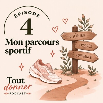 Episode 4 - Mon parcours sportif cover