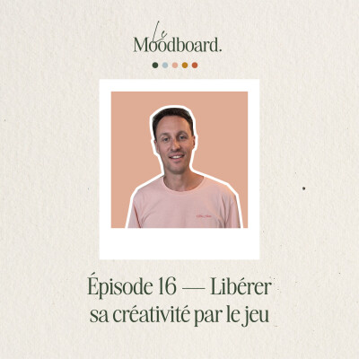 ÉP16 — Libérer sa créativité par le jeu - Avec Loïc Doucende cover