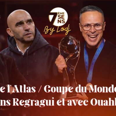 7ème Sens avec Ahmed Falah : Lions de l'Atlas / Coupe du Monde 2026.. sans Regragui et avec Ouahbi ! cover