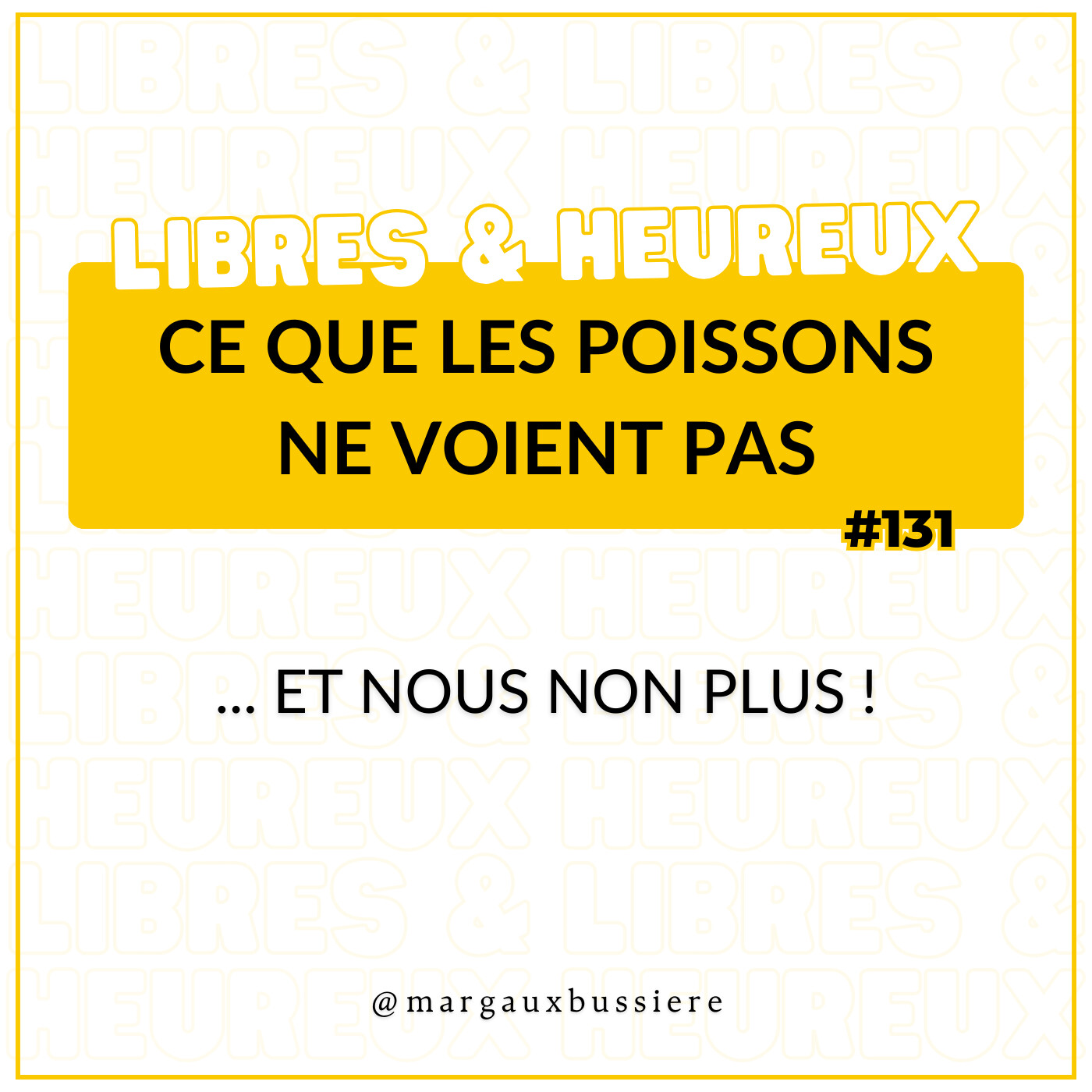 #131 – Ce que les poissons ne voient pas… et nous non plus ! 🐟
