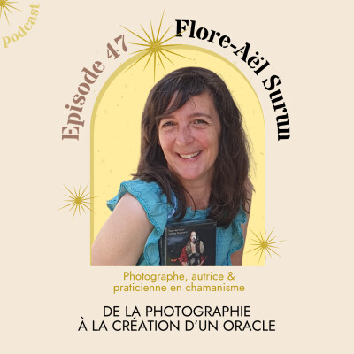 47- Flore-Aël : De la photographie à la création d’un oracle cover
