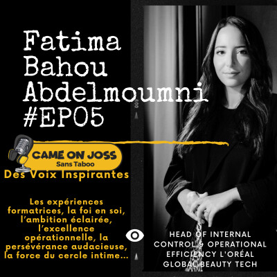 Ep05 - Fatima BAHOU ABDELMOUMNI - Head of Internal Control & Operational Efficiency @L'Oréal Global Beauty Tech cover