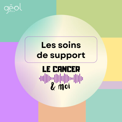 Le Cancer & Moi - Les soins de support cover