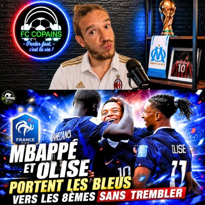 Débat Coupe du Monde 2026 - Le debrief de France vs Suède - Mbappe et Olise portent les Bleus en 8èmes sans trembler cover
