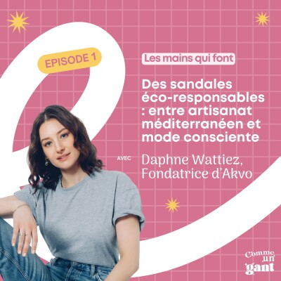 Daphne Wattiez, fondatrice d’Akvo – Des sandales éco-responsables : entre artisanat méditerranéen et mode consciente cover