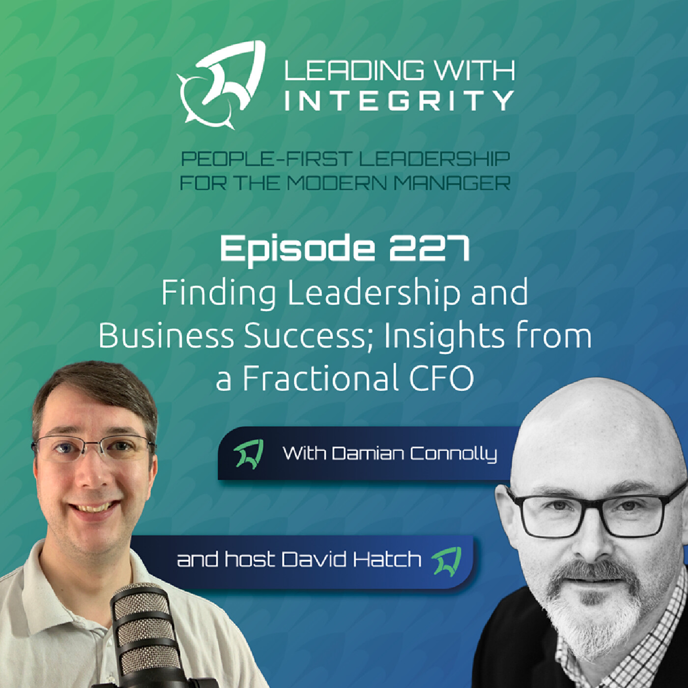 Ep.227: Finding Leadership and Business Success; Insights from a Fractional CFO, with Damian Connolly | Leadership Podcasts — Leading with integrity: Leadership talk cover