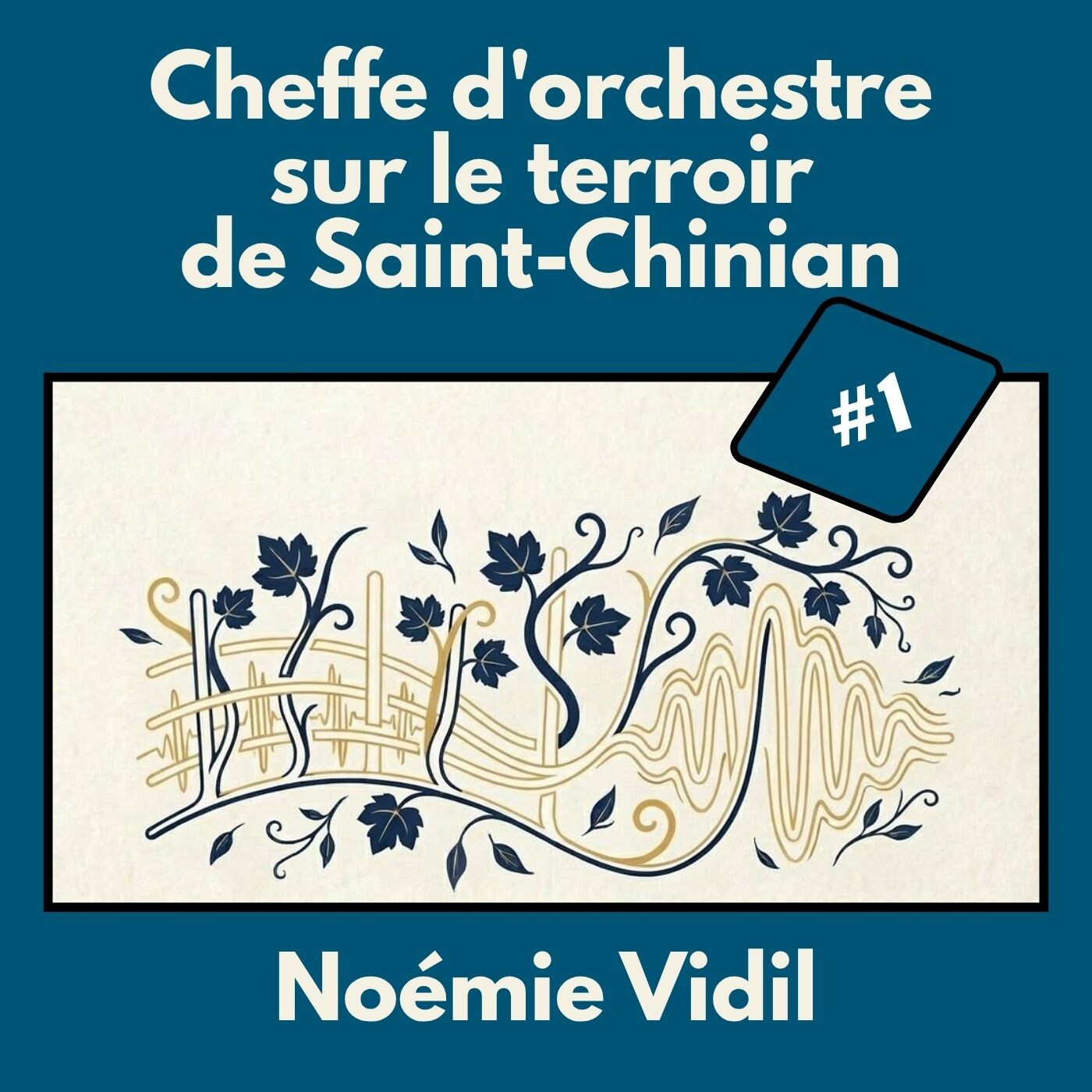 #1 - Noémie Vidil : Cheffe d'orchestre sur le terroir de Saint-Chinian episode artwork