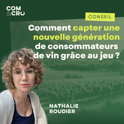 Comment capter une nouvelle génération de consommateurs de vin grâce au jeu ? : les conseils de Nathalie Roudier, fondatrice de Winology cover