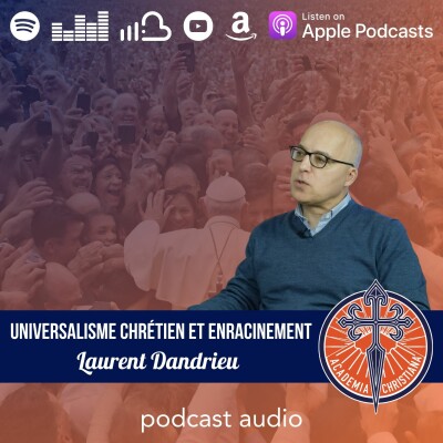 Laurent Dandrieu - Universalisme chrétien et enracinement cover