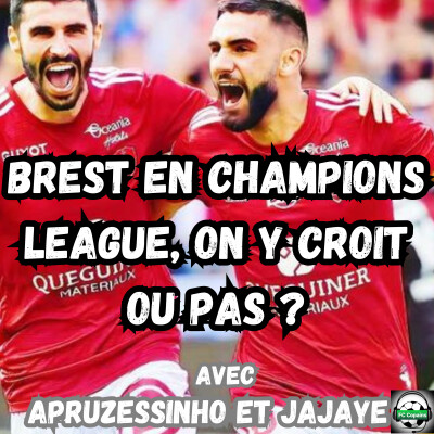 Brest en Champions League, on y croit ou pas ? cover