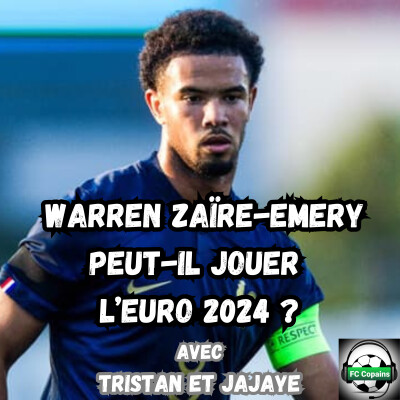 Warren Zaire-Emery peut-il jouer l'Euro 2024 ? cover