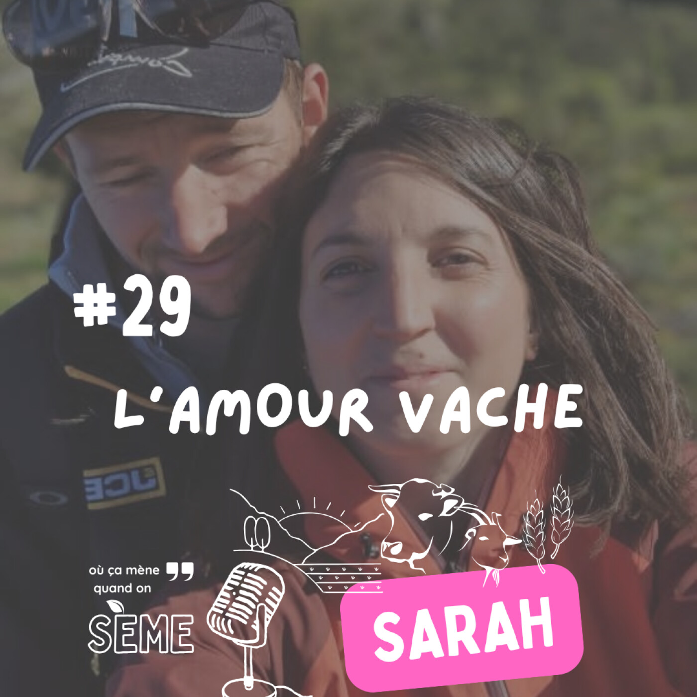 %2329 Sarah : l’amour vache