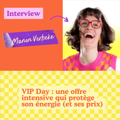 VIP Day : une offre intensive qui protège son énergie (et ses prix) - Manon Verbeke cover
