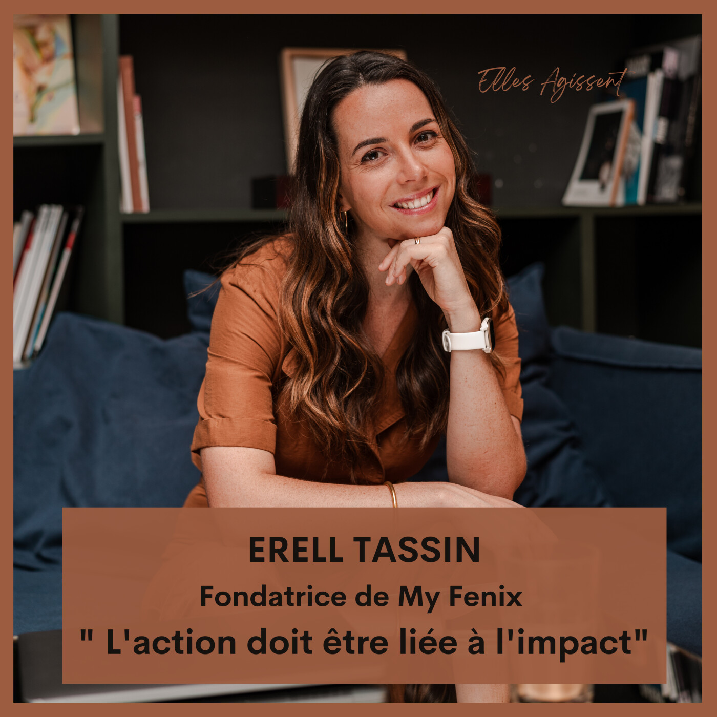 TEASING #51 Erell Tassin, Fondatrice de My Fenix " l'action doit être liée à l'impact"