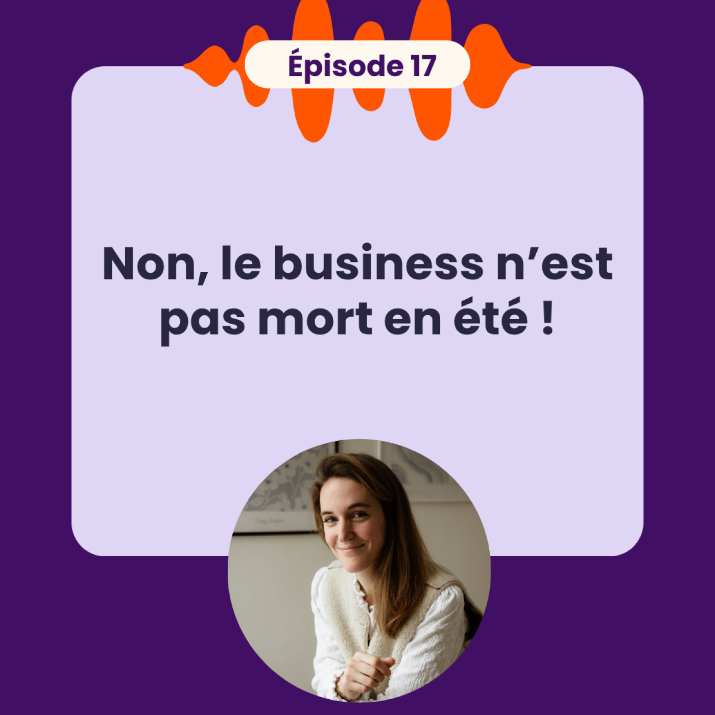 EP17 - Non le business n'est pas mort en été ! episode artwork