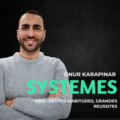 #013 - Onur Karapinar - Petites habitudes, grandes réussites cover