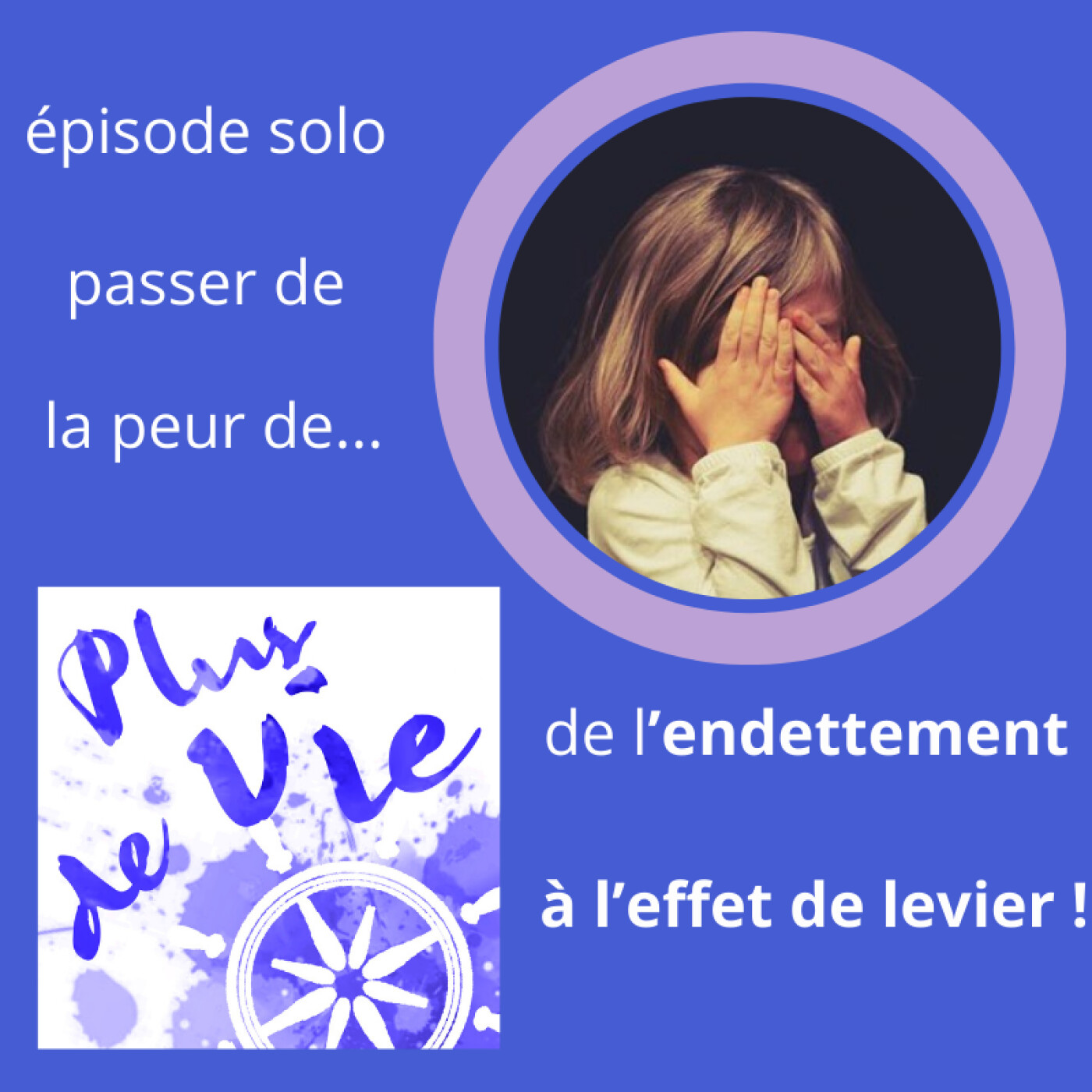 22. passer de la peur de l'endettement à la puissance de l'effet de levier episode artwork