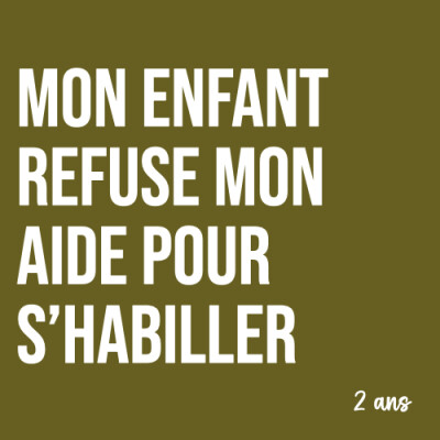 Maman : Mon enfant refuse mon aide pour s'habiller (2 ans). Ça rassure les parents ! cover