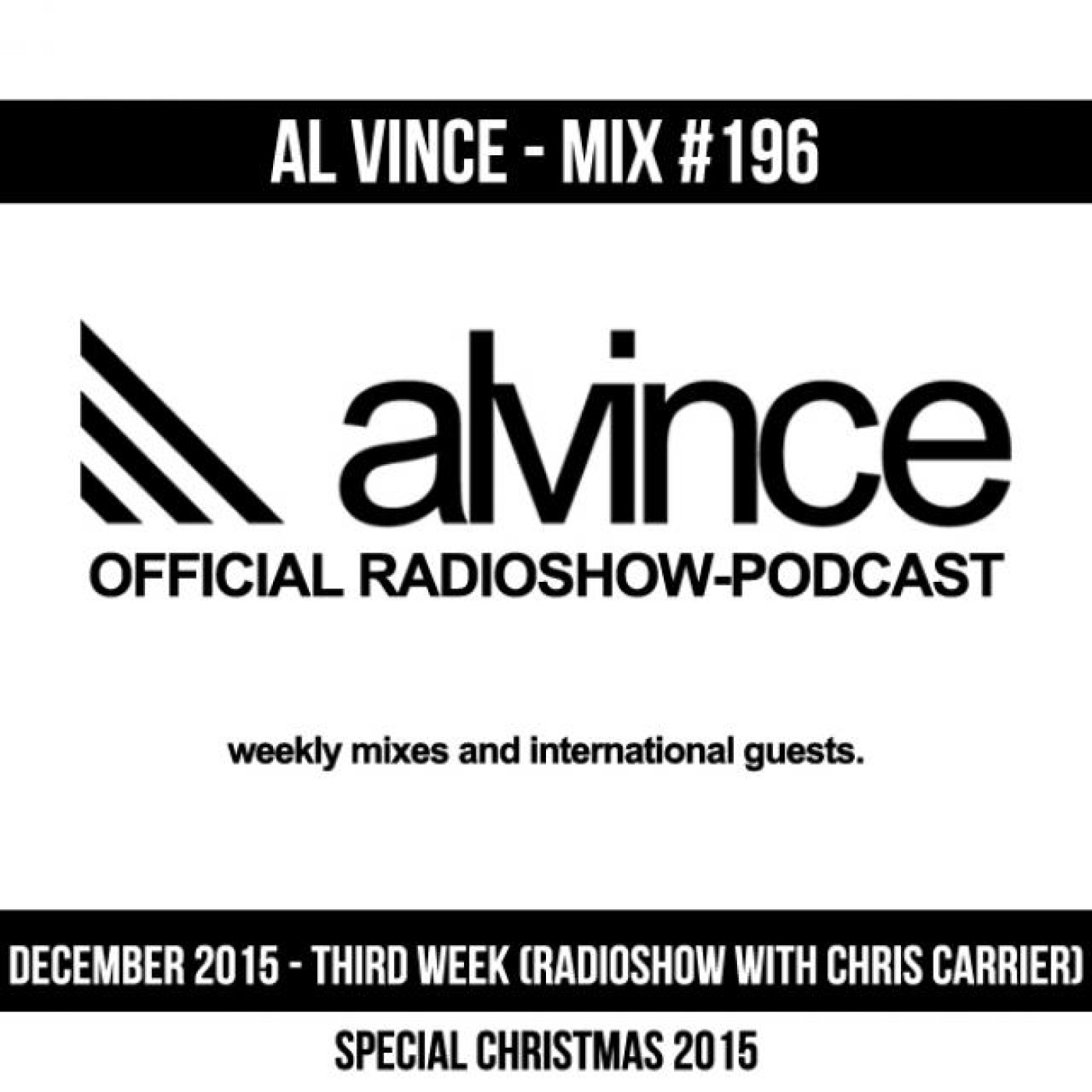Mix #196 - December 2015 - Third Week (Radioshow with Chris Carrier) - SPECIAL CHRISTMAS 2015 episode artwork