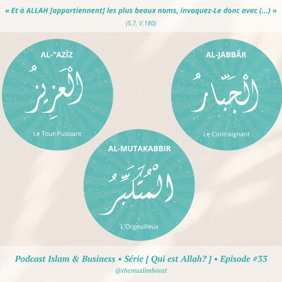[Qui est Allah ? #33] Al-“Azîz, al-Jabbâr, Al-Mutakabbir cover