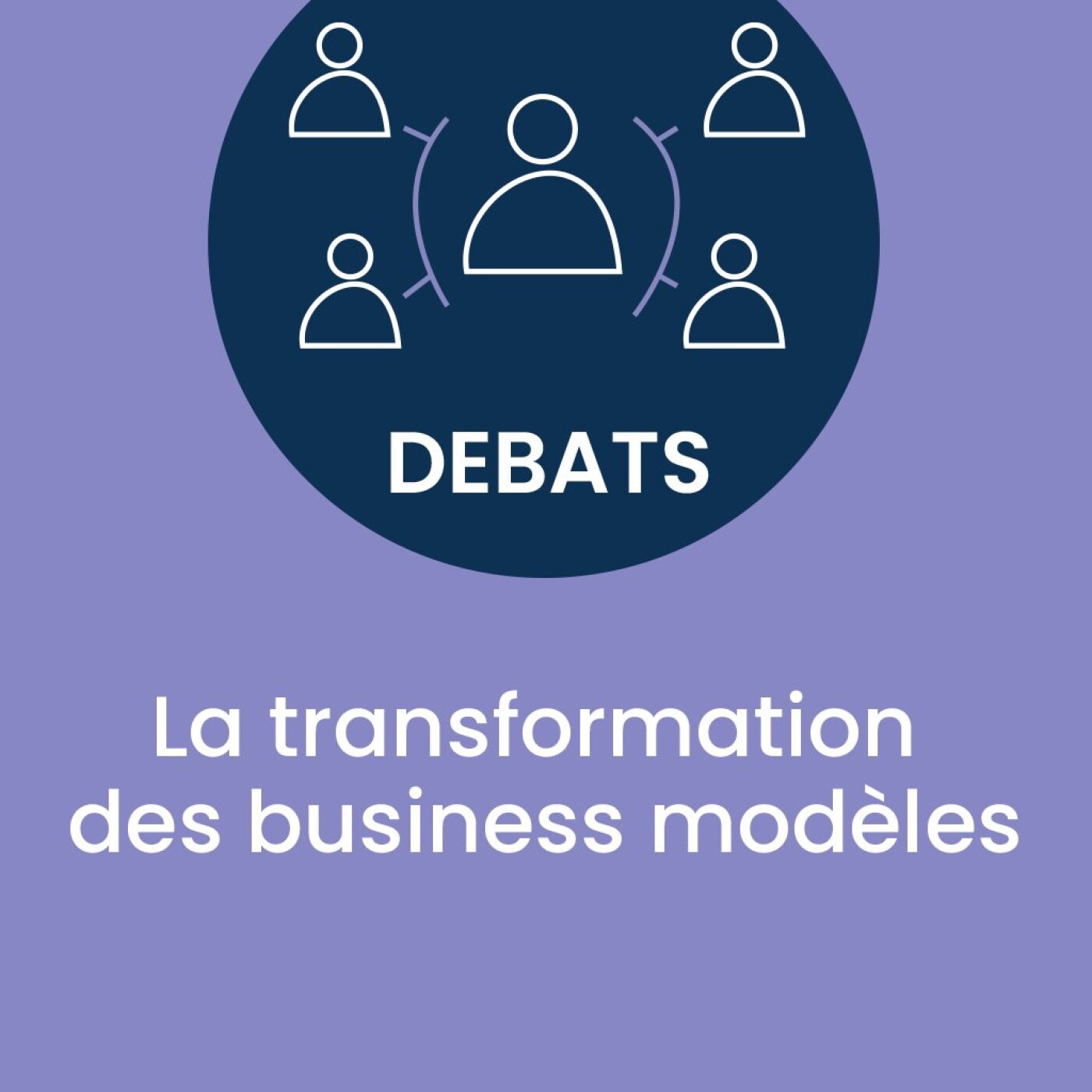 La transformation des Business Modèles | Catherine Barba, Peps Lab et W.IN Forum NY; Olivier Goy, October; Francis Deau, Léa et Léo