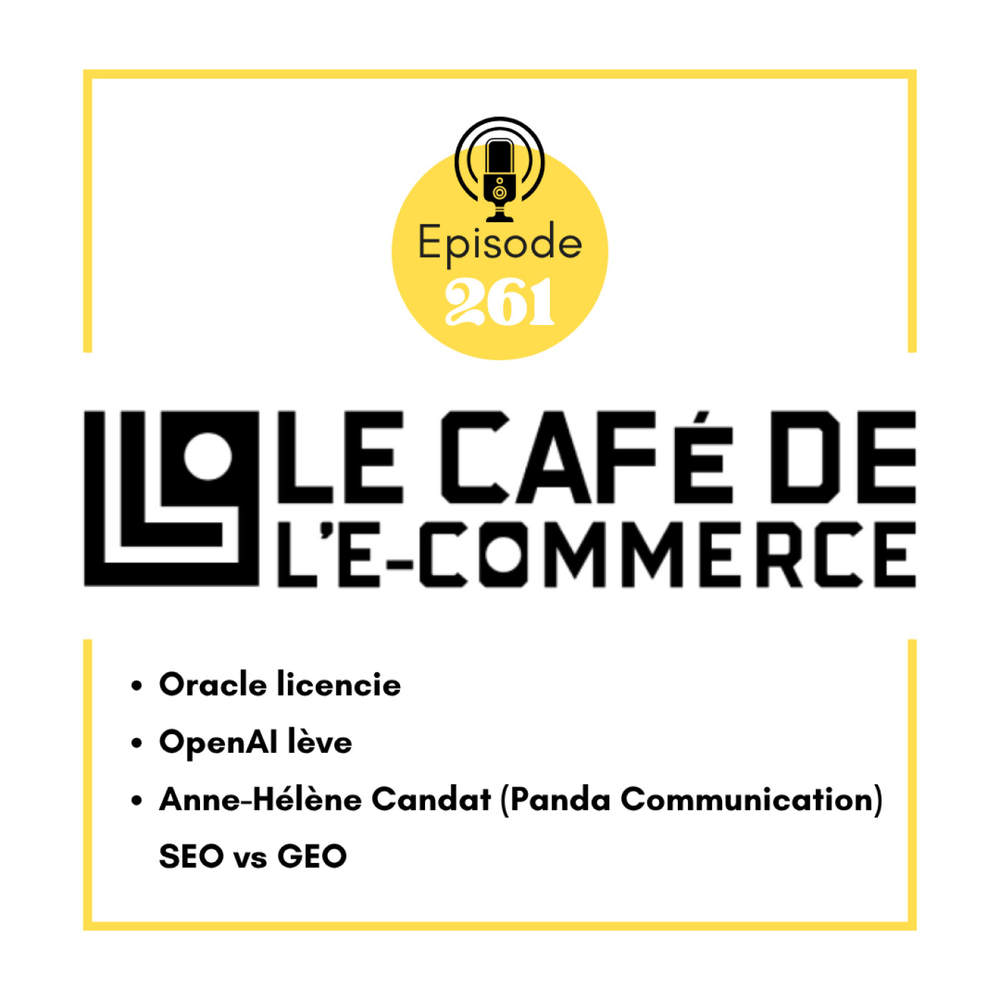 Oracle licencie, OpenAI lève, Anne-Hélène Candat (Panda Communication) SEO vs GEO