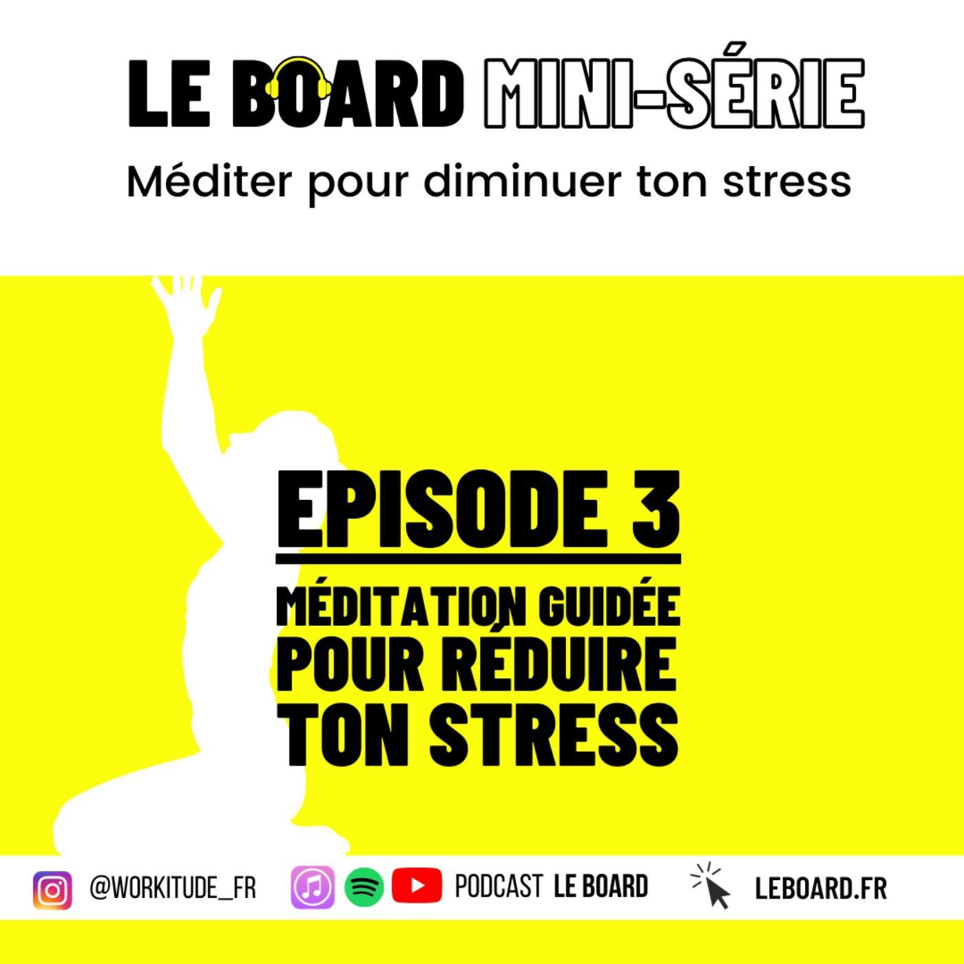 Mini-série - Méditer pour réduire ton stress  - E3 🧘‍♀️ Méditation guidée pour réduire ton stress