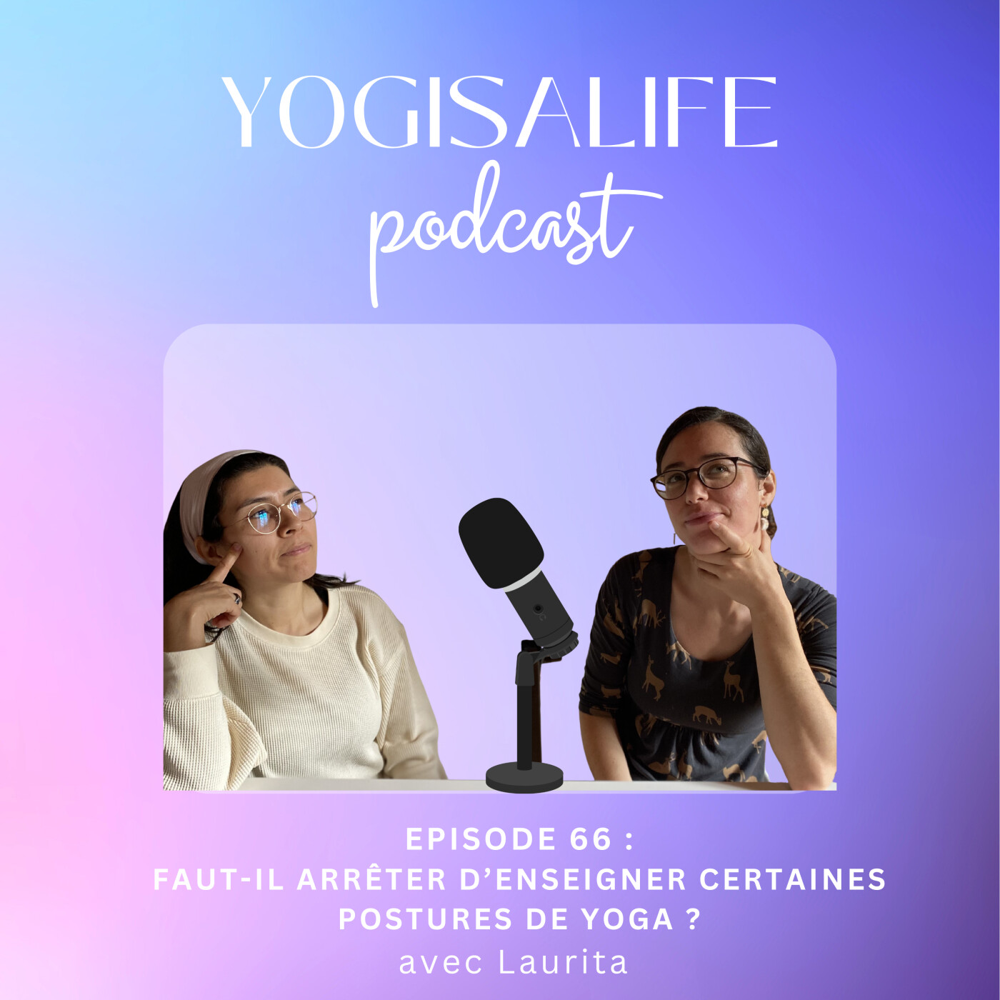 Ep 66 : Faut-il arrêter d’enseigner certaines postures de yoga ?