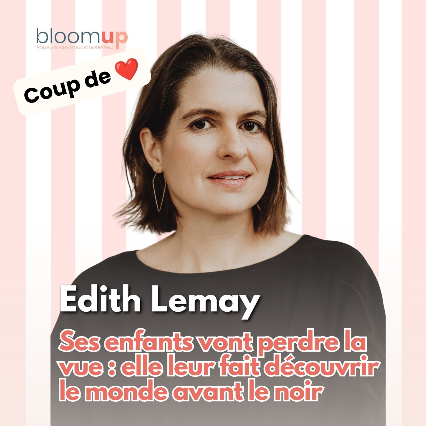 [Coup de ❤️] Edith Lemay - Partir voir le monde avec ses enfants avant qu’ils perdent la vue I (@pleinleursyeux) — Bloom Up - Le podcast des parents d'aujourd'hui
