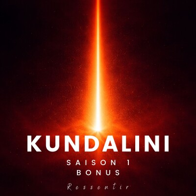BONUS KUNDALINI Soin pour ressentir et expérimenter ton énergie intérieure / S1 E012 cover