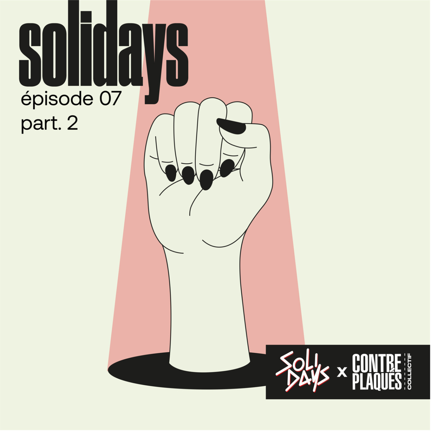 SOLIDAYS - EPISODE 7 / PART 2 - MILITER AUTREMENT