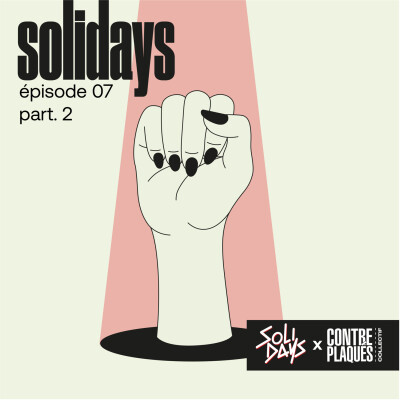 SOLIDAYS - EPISODE 7 / PART 2 - MILITER AUTREMENT cover