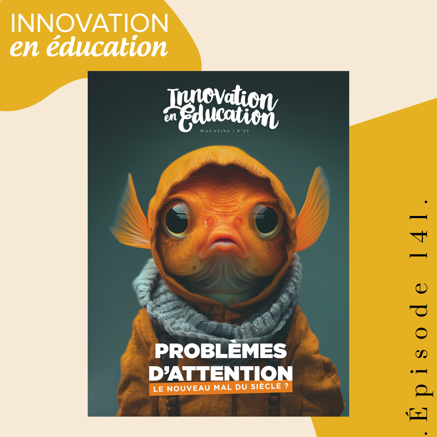 Problèmes d'attention, le nouveau mal du siècle? Magazine Innovation en Éducation N°23