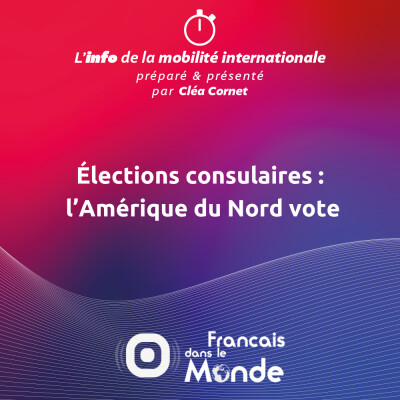 Élections consulaires :  l’Amérique du Nord vote cover
